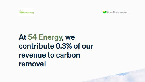 54 Energy, we contribute 0.3% of our revenue to carbon removal